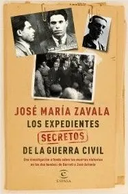 LOS EXPEDIENTES SECRETOS DE LA GUERRA CIVIL <BR>