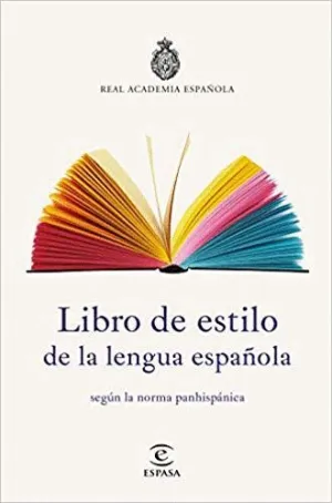 LIBRO DE ESTILO DE LA LENGUA ESPAÑOLA SEGÚN LA NORMA PANHISPÁNICA