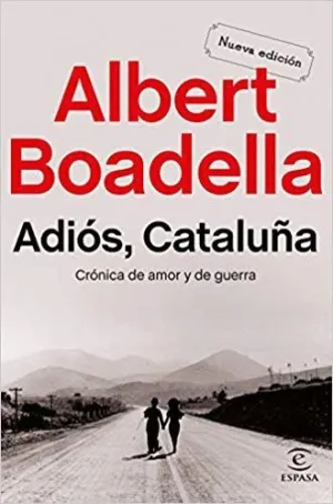 ADIÓS CATALUÑA: CRÓNICA DE AMOR Y DE GUERRA