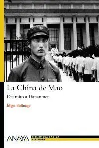 LA CHINA DE MAO. DEL MITO A TIANANMEN