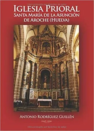 IGLESIA PRIORAL SANTA MARÍA DE LA ASUNCIÓN AROCHE