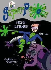 SUPERPEGOTE. ¡NACE UN SUPERHÉROE!