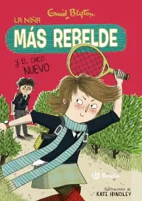 ENID BLYTON. LA NIÑA MÁS REBELDE Y EL CHICO NUEVO