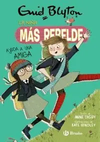 ENID BLYTON. LA NIÑA MÁS REBELDE AYUDA A UNA AMIGA