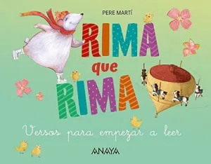 RIMA QUE RIMA. VERSOS PARA EMPEZAR A LEER