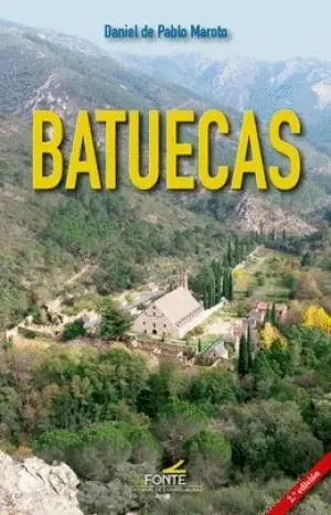 BATUECAS: TIERRA MÍTICA Y DESIERTO CARMELITANO