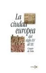 LA CIUDAD EUROPERA DEL SIGLO XV AL XX