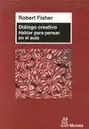 DIALOGO CREATIVO: HABLAR PARA PENSAR EN EL AULA