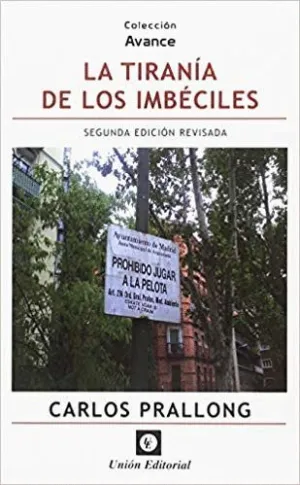 LA TIRANÍA DE LOS IMBÉCILES