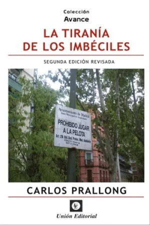 LA TIRANÍA DE LOS IMBÉCILES