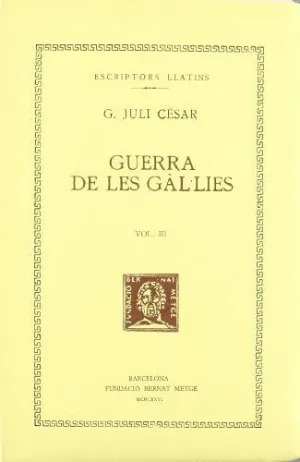 GUERRA DE LES GAL LIES - VOL III - LLIBRES VII-VIII