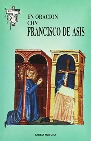 EN ORACION CON FRANCISCO DE ASIS