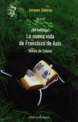 UN HALLAZGO! LA NUEVA VIDA DE FRANCISCO DE ASIS.<BR>