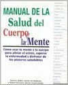 MANUAL DE LA SALUD DEL CUERPO Y LA MENTE: CÓMO USAR TU MENTE Y TU CUERPO PARA ALIVIAR EL ESTRÉS, SUP