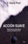 ACCION SUAVE: ALTERNATIVAS INNOVADORAS PARA UN MUNDO EN CRISIS.