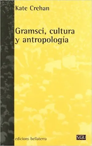 GRAMSCI, CULTURA Y ANTROPOLOGÍA