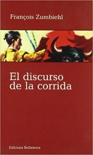 EL DISCURSO DE LA CORRIDA