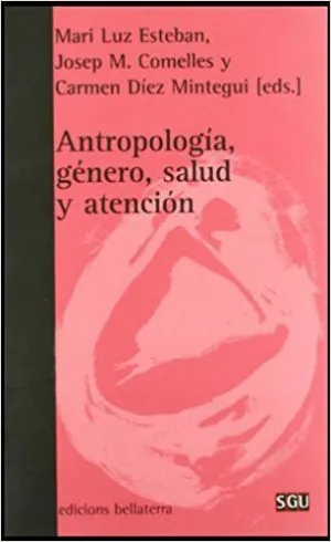 ANTROPOLOGÍA, GÉNERO, SALUD Y ATENCIÓN