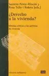 ¿DERECHO A LA VIVIENDA? MIRADAS CRÍTICAS A LAS POLÍTICAS DE VIVIENDA