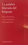 PALABRA LIBERADA DEL LENGUAJE: MARÍA ZAMBRANO Y EL PENSAMIENTO CONTEMPORÁNEO