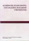 ACUERDOS DEL ESTADO ESPAÑOL CON LOS JUDIOS, MUSULMANES Y PROTESTANTES.