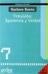 TELEVISION: APARIENCIA Y VERDAD