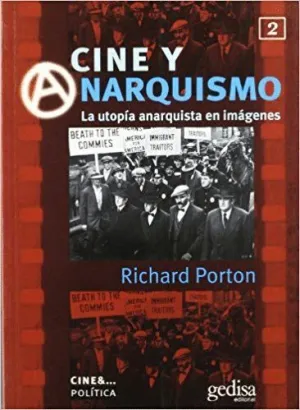 CINE Y ANARQUISMO: LA UTOPÍA ANARQUISTA EN IMÁGENES