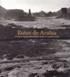 RUTAS DE ARABIA: TESOROS ARQUEOLÓGICOS DEL REINO DE ARABIA SAUDÍ