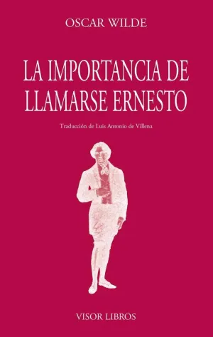 LA IMPORTANCIA DE LLAMARSE ERNESTO<BR>