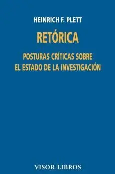 RETORICA: POSTURAS CRITICAS SOBRE EL ESTADO DE LA INVESTIGACION.