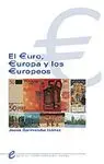 EL EURO, EUROPA Y LOS EUROPEOS