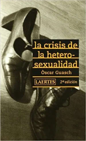 LA CRISIS DE LA HETEROSEXUALIDAD