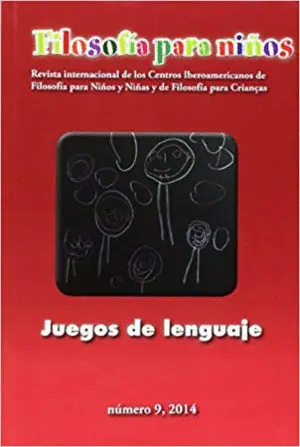 JUEGOS DEL LENGUAJE : FILOSOFÍA PARA NIÑOS