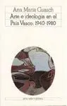 ARTE E IDEOLOGIA EN EL PAIS VASCO:1940-1980