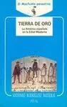 TIERRA DE ORO: LA AMÉRICA ESPAÑOLA EN LA EDAD MODERNA