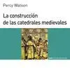 LA CONSTRUCCION DE LAS CATEDRALES MEDIEVALES