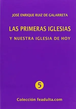 LAS PRIMERAS IGLESIAS Y NUESTRA IGLESIA DE HOY