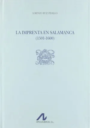 LA IMPRENTA EN SALAMANCA (1501-1600) (3 VOLS.)