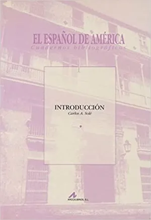 EL ESPAÑOL DE AMÉRICA: INTRODUCCIÓN