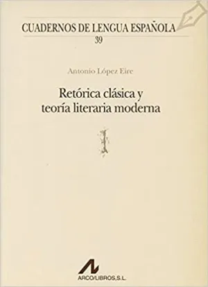 RETÓRICA CLÁSICA Y TEORÍA LITERARIA MODERNA