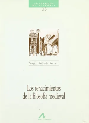 LOS RENACIMIENTOS DE LA FILOSOFÍA MEDIEVAL