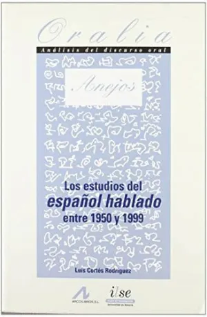 LOS ESTUDIOS DEL ESPAÑOL HABLADO ENTRE 1950 Y 1999