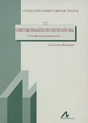 COMENTARIO PRAGMÁTICO DE COMUNICACIÓN ORAL: I. UN DISCURSO PARLAMENTARIO