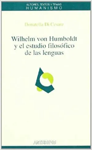 WILHELM VON HUMBOLDT Y EL ESTUDIO FILOSOFICO DE LAS LENGUAS