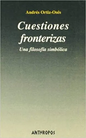 CUESTIONES FRONTERIZAS: UNA FILOSOFÍA SIMBÓLICA