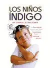 LOS NIÑOS ÍNDIGO: UN LIBRO ESPECIAL PARA LOS QUE TIENEN HIJOS PEQUEÑOS HIPERACTIVOS O CON DÉFICIT DE