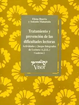 TRATAMIENTO Y PREVENCION DE LAS DIFICULTADES LECTORAS: ACTIVIDADES Y JUEGOS INTEGRADOS DE LECTURA (A