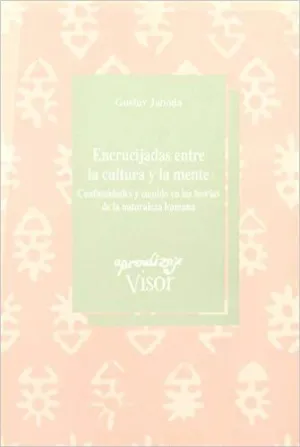 ENCRUCIJADAS ENTRE CULTURA Y MENTE: CONTINUIDADES Y CAMBIO EN LAS TEORIAS DE LA NATURALEZA HUMANA