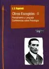 OBRAS ESCOGIDAS II: PENSAMIENTO Y LENGUAJE. CONFERENCIAS SOBRE PSICOLOGÍA