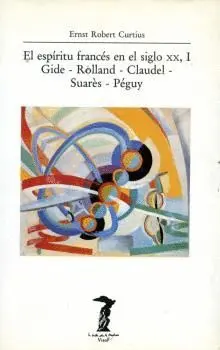 EL ESPÍRITU FRANCÉS EN EL SIGLO XX, 1: GIDE-ROLLAND-CLAUDE-SUARÈS-PÉGUY